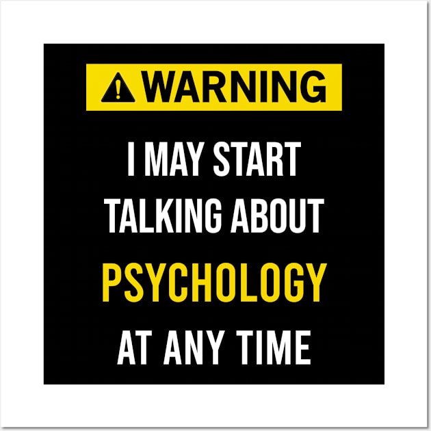 Warning Psychology Psychologist Wall Art by blakelan128